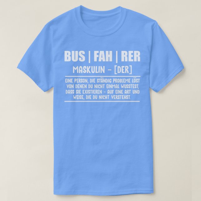 bus driver definition gift idea profession bus dri T-Shirt (Design Front)