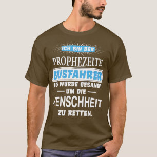 Bus driver driver sayings gift birthday T-Shirt