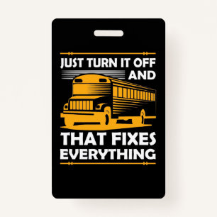 Bus Driver Just Turn It Off Badge