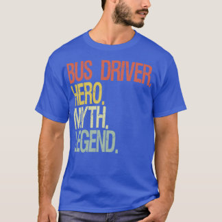Bus driver legend T-Shirt