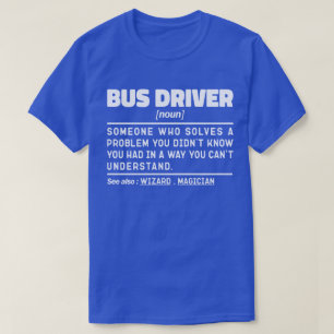 Bus Driver Noun Definition Driving Lover Cool Dad T-Shirt