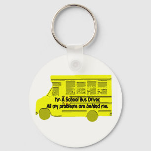 Bus Driver Problems Behind Me Keychain