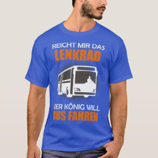Bus Driver Profession Job Funny Quote Gift Men 2 T-Shirt