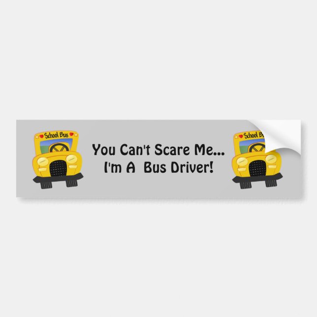 Bus Driver Scare (customizable) Bumper Sticker (Front)