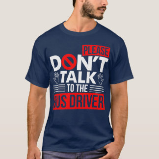 Bus Driver School Bus 25 T-Shirt