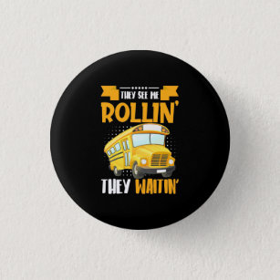 Bus Driver See Me Rollin 1 Inch Round Button
