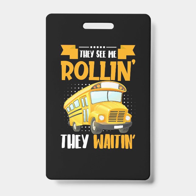 Bus Driver See Me Rollin Badge (Front)