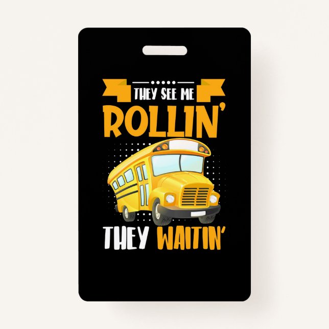 Bus Driver See Me Rollin Badge (Front)