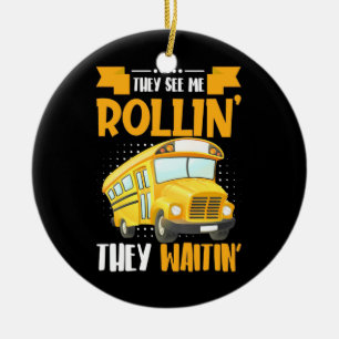 Bus Driver See Me Rollin Ceramic Ornament