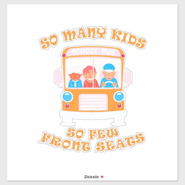 Bus Driver So Many Kids So Few Front Seats (Sheet)