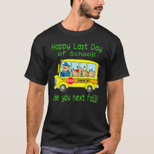 Bus Driver Summer Vacation Student Happy Last Day  T-Shirt