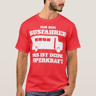 Bus Driver Super Power Funny Funny Gift T-Shirt