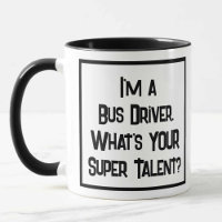 Bus Driver Super Talent. Two Tone Coffee Mug