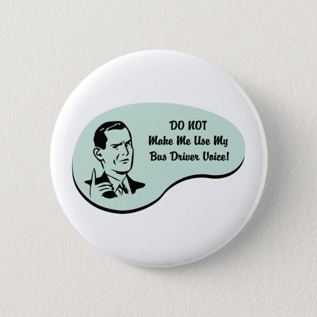 Bus Driver Voice 2 Inch Round Button (Front)