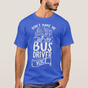 Bus Driver Voice Job Operator Busman Driving  T-Shirt