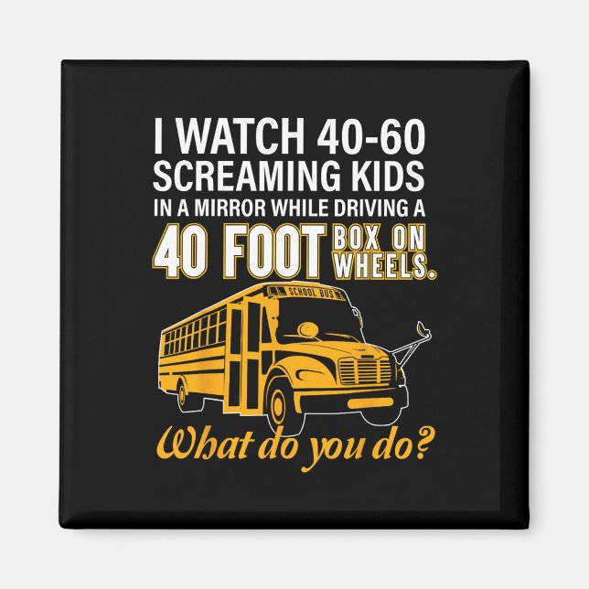 Bus Driver Watch Screaming Kids Drive Box On Wheel Magnet (Front)
