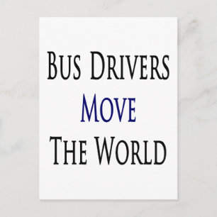 Bus Drivers Move The World Postcard