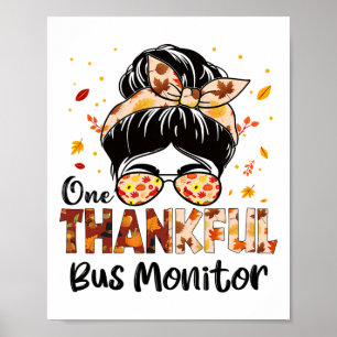 Bus Monitor One Thankful Messy Bun Thanksgiving Fa Poster