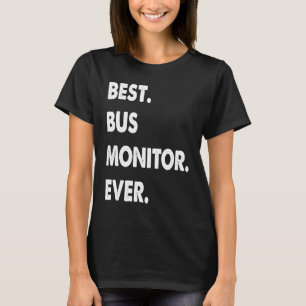 Bus Monitor Profession Best Bus Monitor Ever T-Shirt