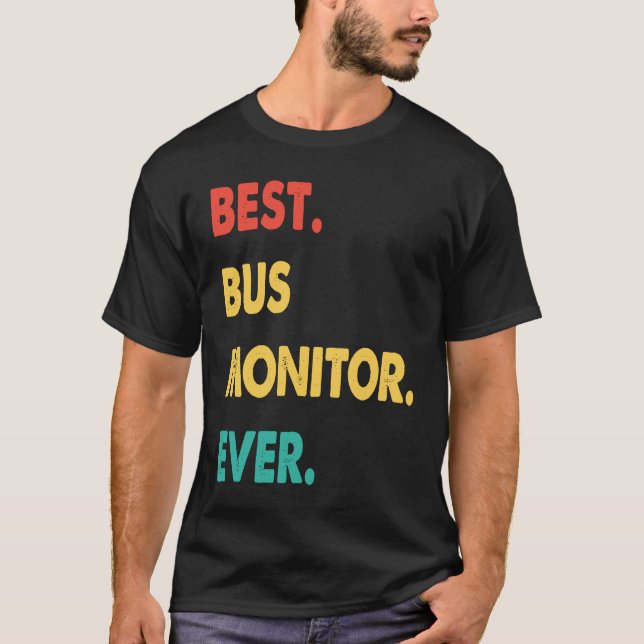 Bus Monitor Retro Best Bus Monitor Ever T-Shirt (Front)