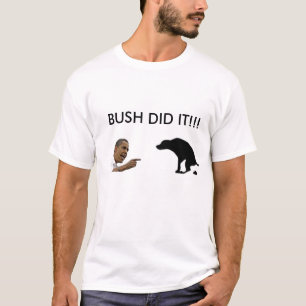 bush did it T-Shirt