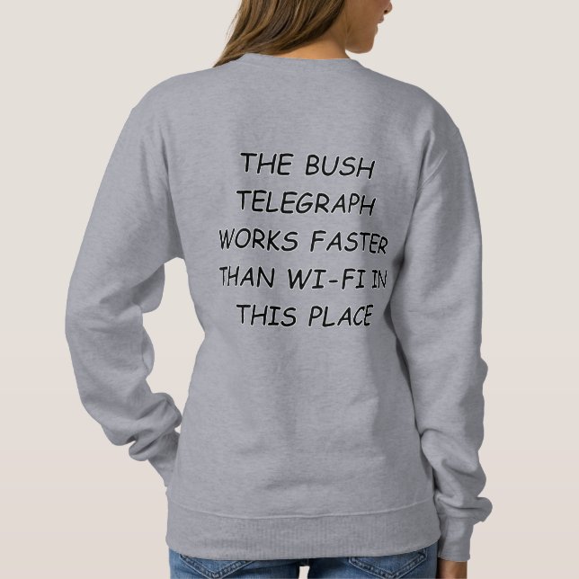 Bush Telegraph Sweatshirt (Back)