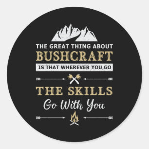 Bushcraft Survival Mountain Bushcrafter Funny Gift Classic Round Sticker