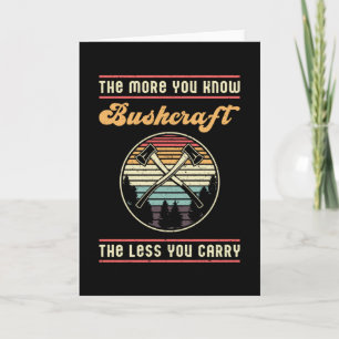 Bushcraft Survival Retro Bushcrafter Funny Gift Card
