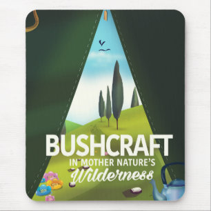 Bushcraft 'Visit Mother nature's' wilderness Mouse Pad