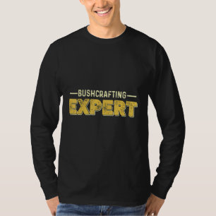 Bushcrafting Survival Expert T-Shirt