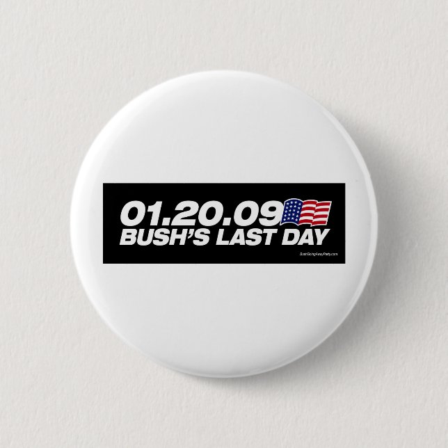 Bush's Last Day Button (Front)