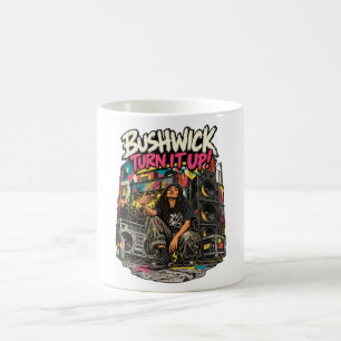 Bushwick Turn It Up Brooklyn NYC Coffee Mug