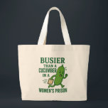Busier Than a Cucumber In A Women’s Prison Funny Large Tote Bag<br><div class="desc">Bring the laughs with this bold and cheeky “Busier Than a Cucumber in a Women’s Prison” design. Perfect for anyone who enjoys adult humor, sarcastic sayings, and over-the-top comedy. A hilarious gag gift that guarantees chuckles—ideal for friends, coworkers, or anyone who appreciates a playful dose of inappropriate humor.</div>