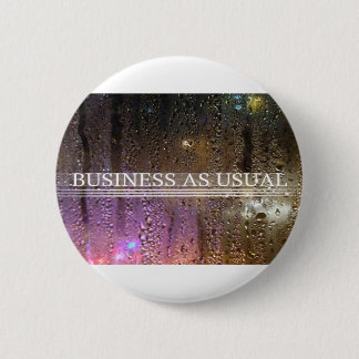 business as usual 2 inch round button
