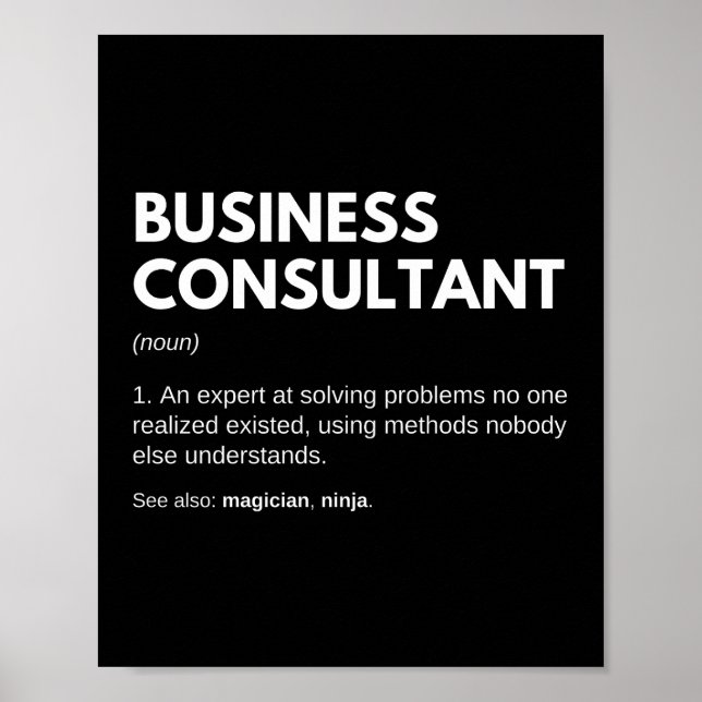 Business Consultants And Analysts Funny Work Poster (Front)