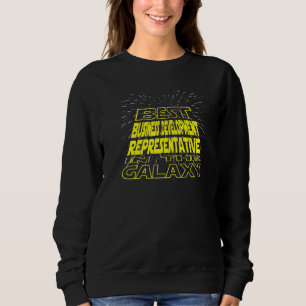 Business Development Representative  Cool Galaxy J Sweatshirt