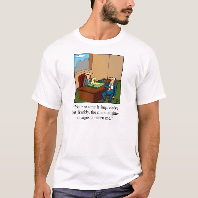 Business Humour "Impressive Resume" Tee Shirt (Front)