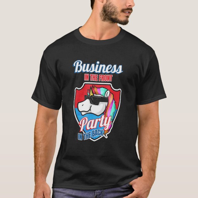 Business In The Front Party In The Back  Mullet T-Shirt (Front)