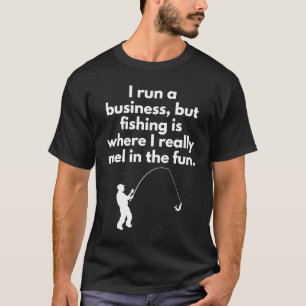 Business Manager Fishing T-Shirt