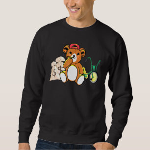 Business Mentality Lowrider Teddy Bear Entrepreneu Sweatshirt