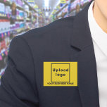 Business Name and Logo on Yellow Rectangle Button<br><div class="desc">Yellow rectangle button that you can customize by typing your business name and uploading your business logo. Customize it and use it as a uniform accessory to advertise your business or to promote your brand name to customers or clients. Customizable accessory that you can use as marketing material to build...</div>