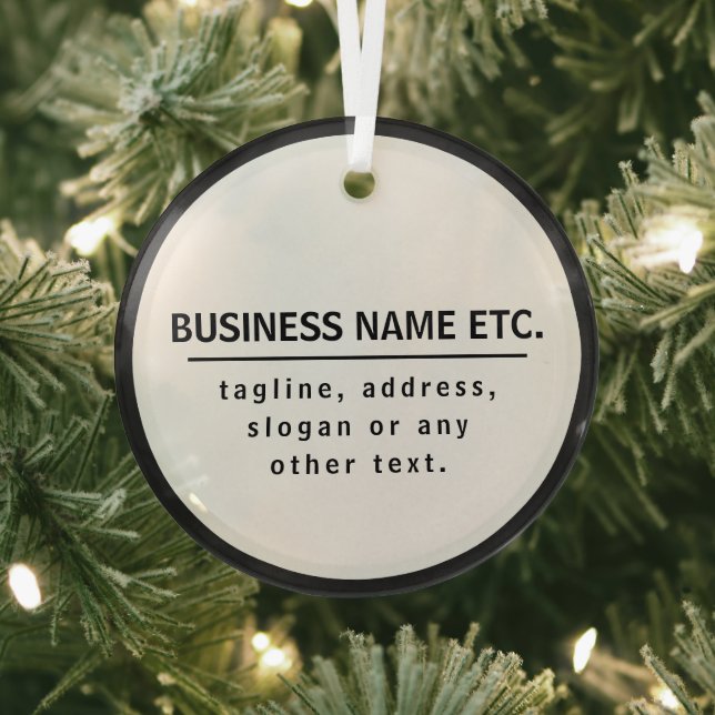Business Name & Slogan/other text | Black & White Glass Ornament (Insitu)