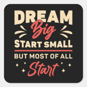 Business Owner Dream Big Start Small CEO Manager Square Sticker