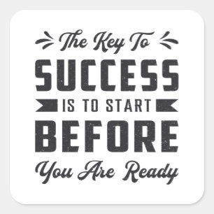 Business Owner The Key To Success Is To Start Boss Square Sticker
