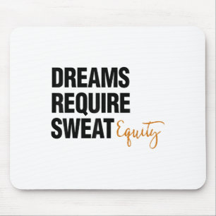 Business Quote Sweat Equity Entrepreneur Mouse Pad