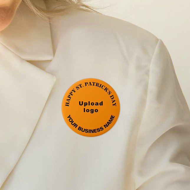 Business Saint Patrick Greeting on Orange Round 3 Inch Round Button (Business name and logo with Happy Saint Patrick's Day greeting on orange color round button.)
