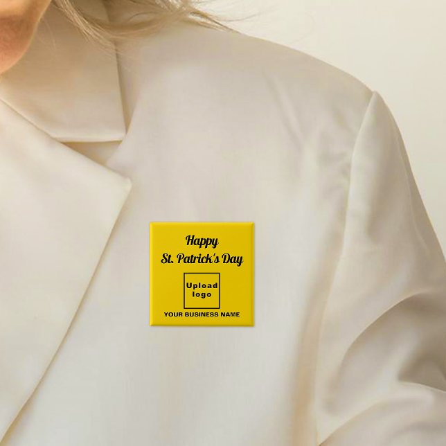 Business Saint Patrick Greeting on Yellow Square 2 Inch Square Button (Business name and logo with Happy Saint Patrick's Day greeting on yellow square button.)