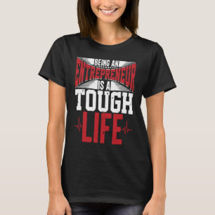 Businessman Investor Lifestyle Being Entrepreneur  T-Shirt