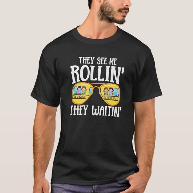 Busman  They See Me Rollin' School Bus Driver T-Shirt (Front)