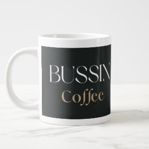 Bussin Coffee, Trendy Funny Coffee Lover Gift Large Coffee Mug